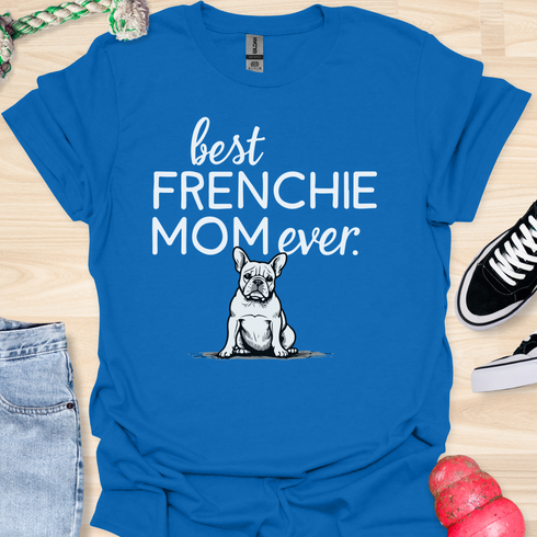 Best frenchie mom ever - V9 - Whimsical T-Shirt