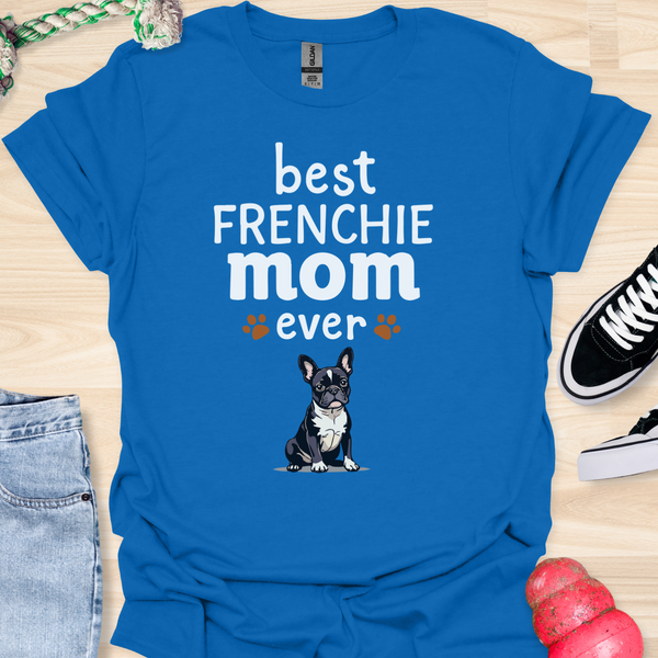Best frenchie mom ever - V11 - Cute Relaxed Shirt