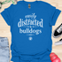 Easily distracted by bulldogs - V1 - Elegant Font T-Shirt