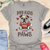 My kids have paws - V3 - Cute Shirt T-Shirt