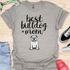 Best bulldog mom ever - V8 - Cute and Lovely T-Shirt