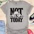 Not today - V7 - Sleepy T-Shirt