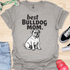 Best bulldog mom ever - V10 - Grumpy T-Shirt