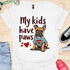 My kids have paws - V6 - Funny Ears T-Shirt