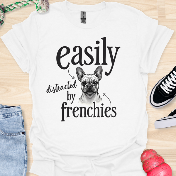 Easily distracted by frenchies - V11 - Easily T-Shirt