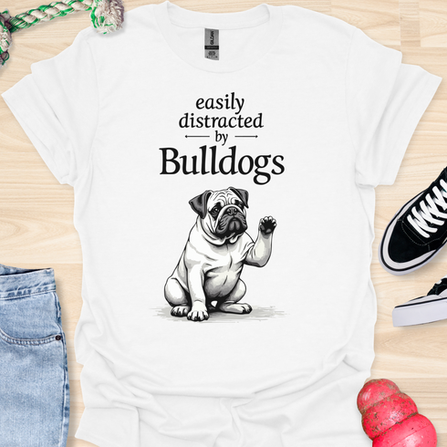 Easily distracted by bulldogs - V9 - Sitting Paw T-Shirt