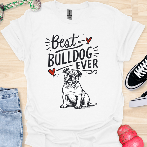 Best bulldog ever - V2 - Happy Font T-Shirt