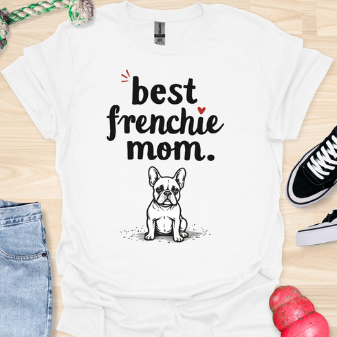 Best frenchie mom ever - V8 - Exclamation T-Shirt
