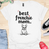 Best frenchie mom ever - V8 - Exclamation T-Shirt