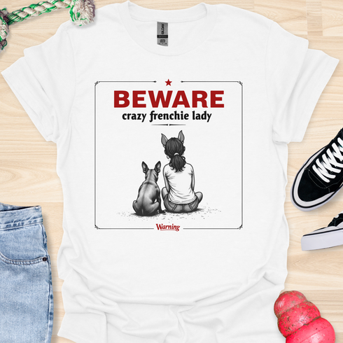 Beware crazy frenchie lady - V2 - Sit Cute Halloween T-Shirt