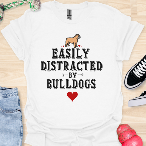 Easily distracted by bulldogs - V2 - Cute Paw T-Shirt