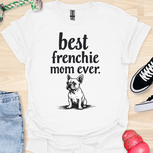 Best frenchie mom ever - V2 - Cute and Small T-Shirt