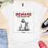 Beware crazy frenchie lady - V1 - Sit Cute T-Shirt