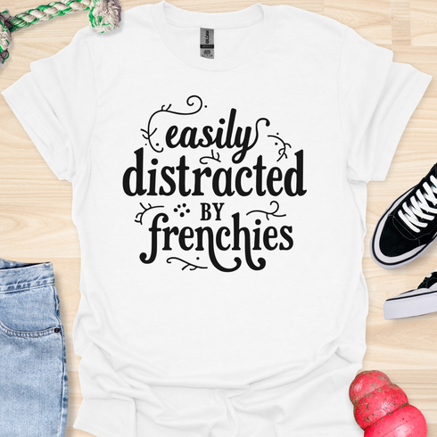 Easily distracted by frenchies - V4 - Magical Text T-Shirt
