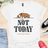 Not today - V5 - Bored Hanging Arm T-Shirt
