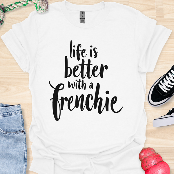 Life is better with a frenchie - V10 - Simple Swish T-Shirt