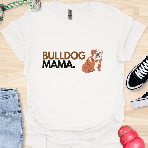 Bulldog Mama - V2 - Bold Graphic T-Shirt